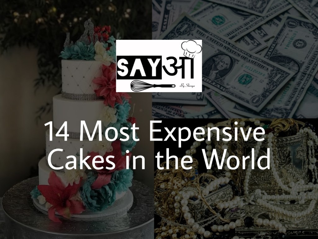14 Most expensive cakes in the world that will burn all your life